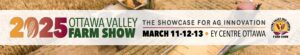 2025 Ottawa Valley Farm Show March 11-13